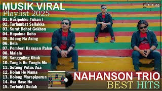 NAHANSON TRIO ~ Kompilasi Lagu Batak Terbaru 2025 Viral Hits Saat Ini Enak Didengar -TOP ALBUM BATAK