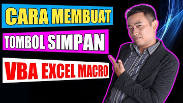 Cara Membuat Tombol Simpan Data di VBA Ms. Excel | Script Sederhana
