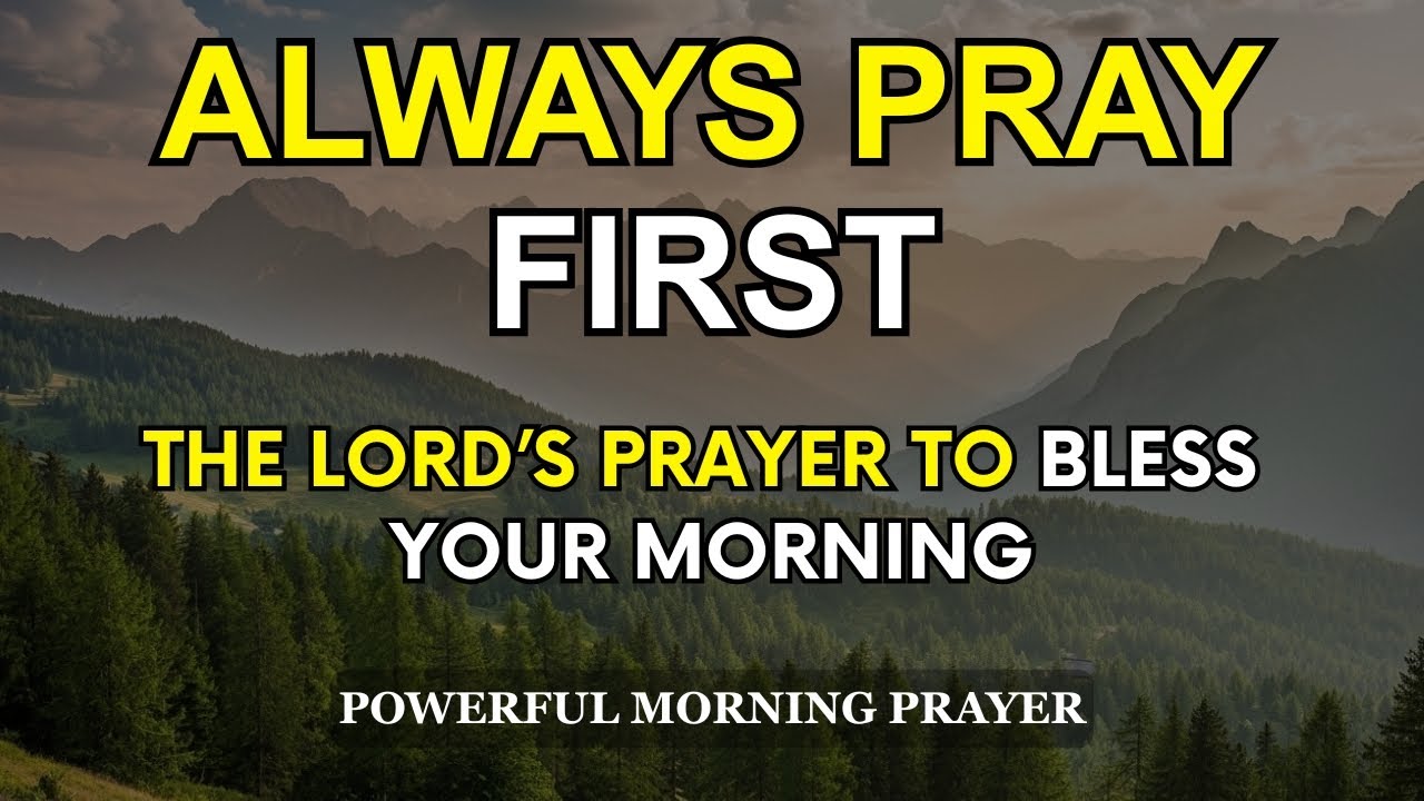The Lord’s Prayer for Today | A Strong Daily Prayer to Start Your Morning Right