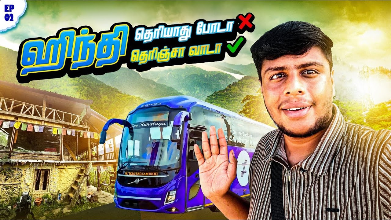 பேருந்தில் மணாலி பயணம் 😮 | Volvo 9600 Bus | Delhi to Manali | Ep-02