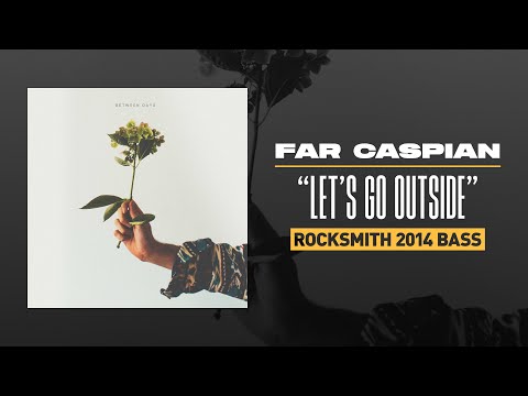 Far Caspian - "Let's Go Outside" | Bass Tab | E Std (Rocksmith 2014 CDLC)