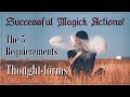 The 5 requirements for successful magick actions create powerful thought forms that work