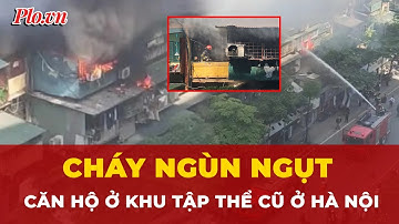 Hiện trường lửa cháy ngùn ngụt căn hộ ở khu tập thể cũ tại Hà Nội | Tin tức