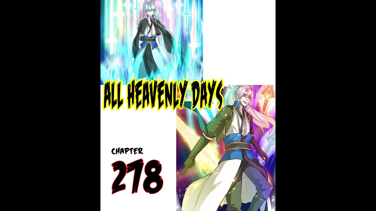 All Heavenly Days Chapter 278 indonesia - YouTube