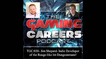 TGC:020 Jim Shepard- Indie Developer of the Roguelike hit Dungeonmans!