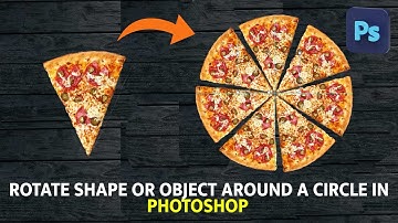How to Rotate Shape, Object or layer around a Circle in Photoshop