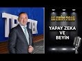 Teke Tek Özel - 16 Ekim 2016 (Yapay Zeka ve Beyin)