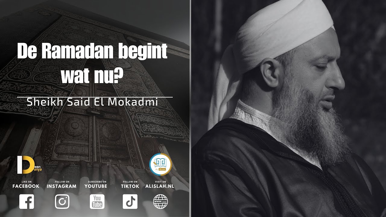 Lezing | De Ramadan begint, wat nu? | Sheikh Said el Mokadmi