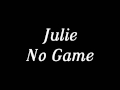 Julie  no game