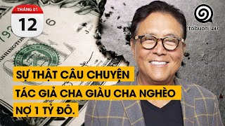 Sự thật câu chuyện tác giả Cha Giàu Cha Nghèo nợ 1 tỷ đô. | TỔ BUÔN 247 (12/01/2024)