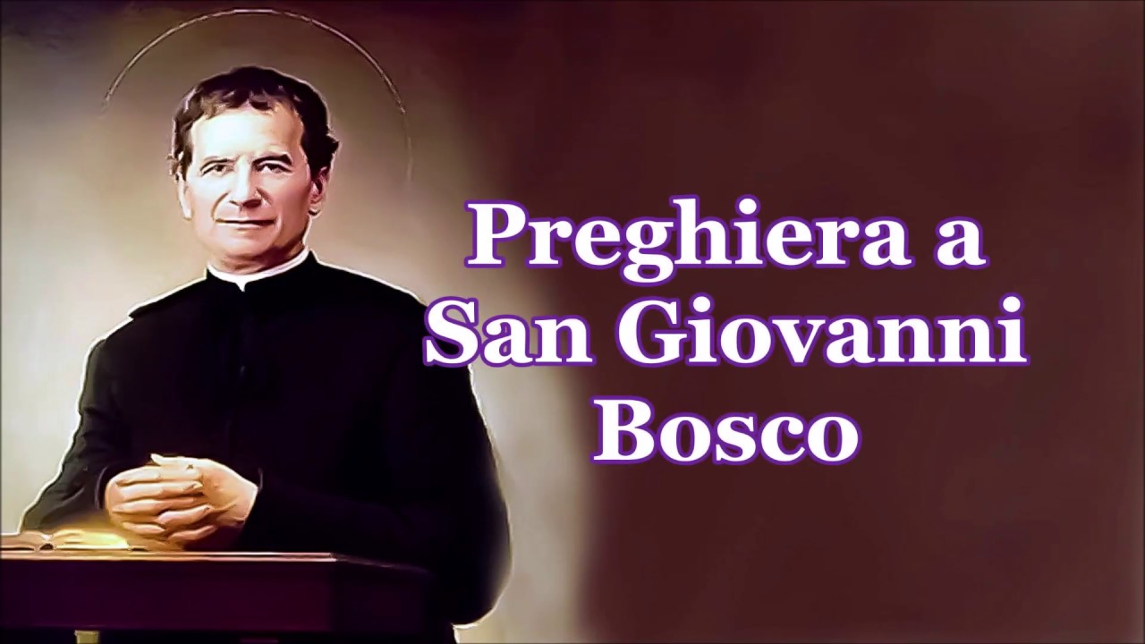 Preghiera a san Giovanni Bosco. - YouTube