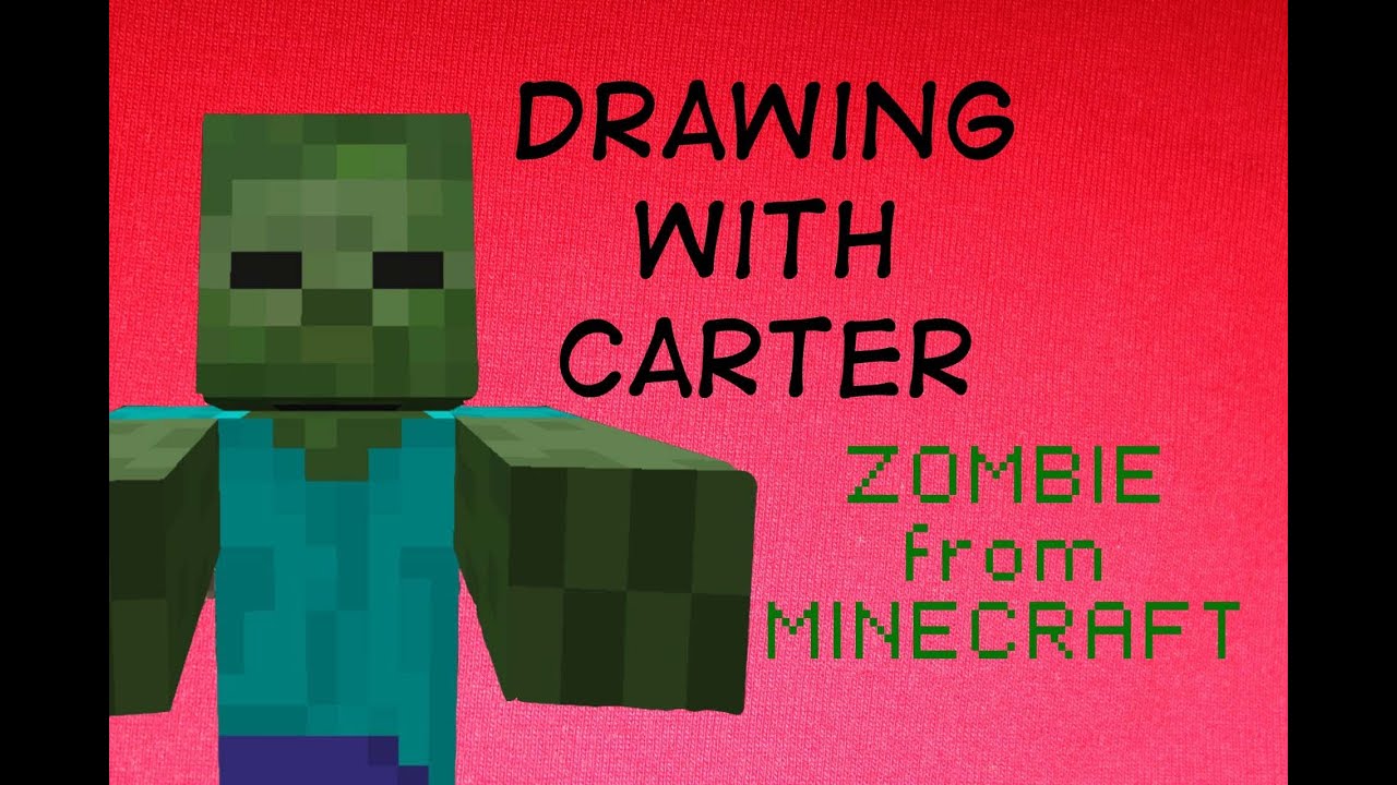 Download Drawing w/ Carter - ZOMBIE FROM MINECRAFT - YouTube