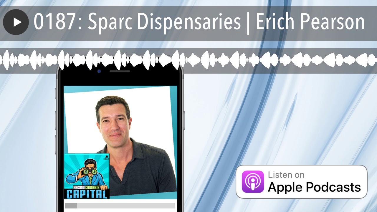 0187: Sparc Dispensaries | Erich Pearson