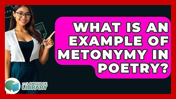 What Is An Example Of Metonymy In Poetry? - The Language Library