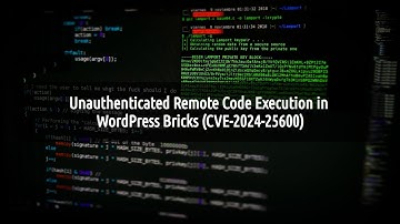 Unauthenticated Remote Code Execution in WordPress Bricks (CVE-2024-25600)