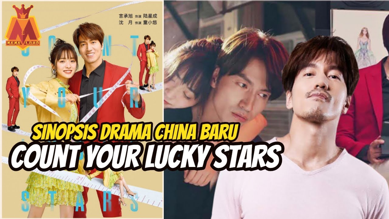 Sinopsis Drama China terbaru Count on Your Stars - YouTube