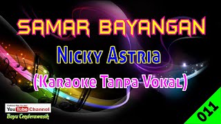 Samar Bayangan by Nicky Astria | Karaoke Tanpa Vokal
