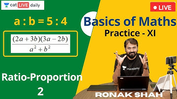 Basics of Maths | Practice - XI | Ratio Proportion- 2 | Ronak Shah