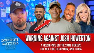 A Biblical Warning Against Josh Howerton...