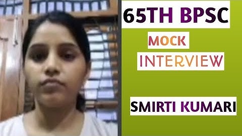 65TH BPSC MOCK INTERVIEW || SMIRTI KUMARI || MOCK INTERVIEW WITH FEEDBACK