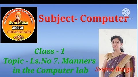 Class- 1 Computer 7 Manners in the computer lab