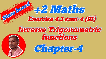 12th Mathematics Chapter-4 Inverse Trigonometric Functions Exercise 4.3 sum-4 (iii)