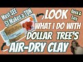 LOOK what I do with Dollar Tree's AIR-DRY CLAY | MUST SEE QUICK & EASY | $1 Makes a TON!!!!