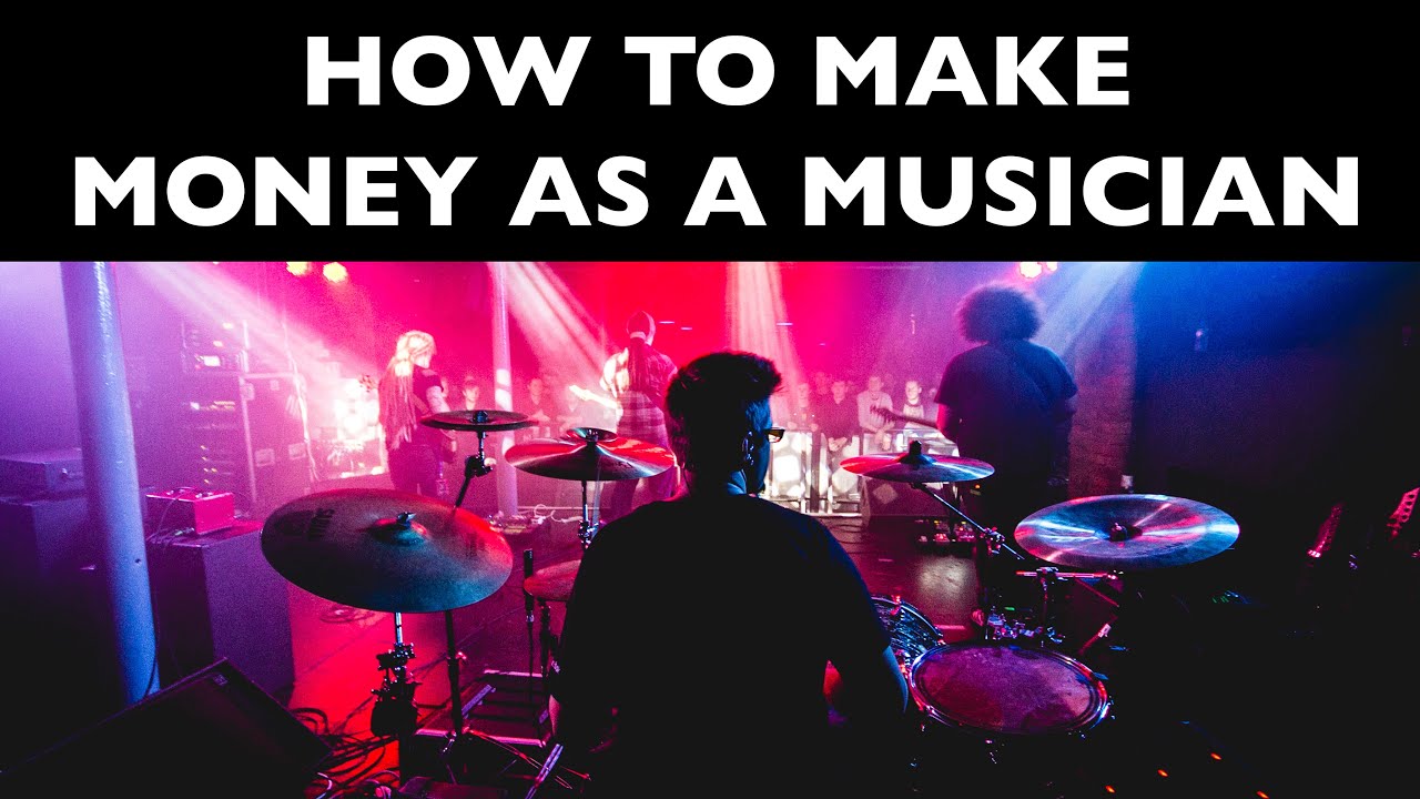 How to Make Money as a Musician YouTube