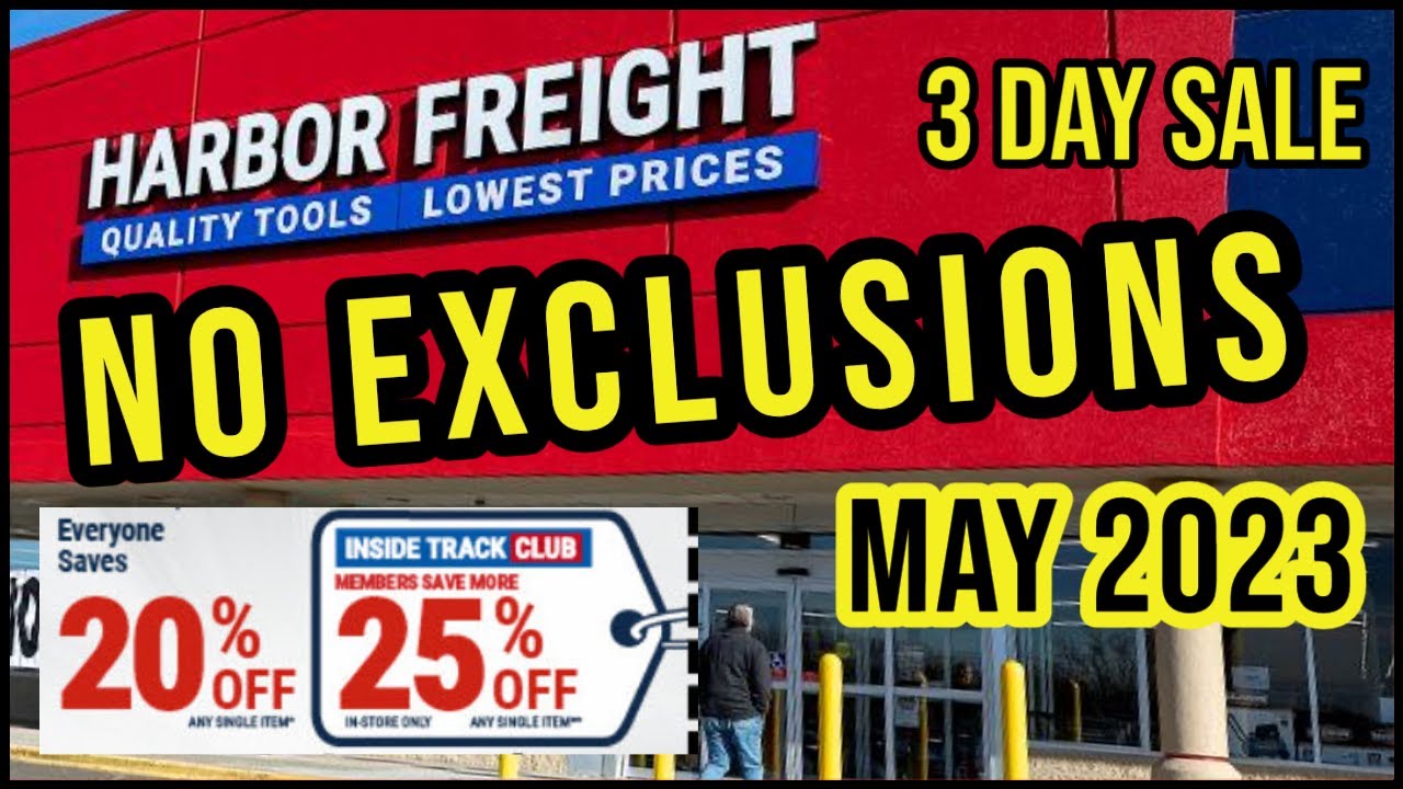 Harbor Freight 3 Day Sale No Exclusions Coupon Sale May 2023 Youtube