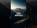 SaveAravali#viralvideo #viral #viralshorts#shots#minivlogshorts#facts#shortsvideo#environmentprotect