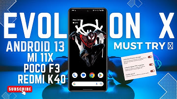 Official EvolutionX v7.3 Android 13 For MI 11x Poco F3 Redmi K40 ❤️🔥