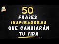 50 frases que cambiarn tu vida insprate y logra tus metas i citas para reflexionar