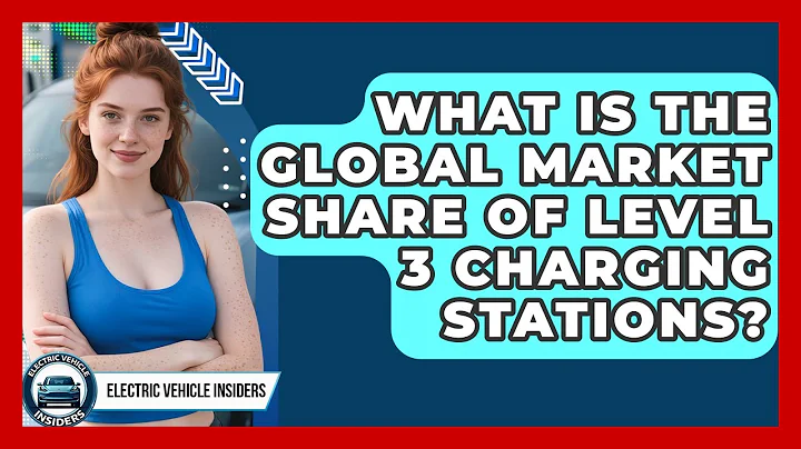What Is the Global Market Share of Level 3 Charging Stations? | Electric Vehicle Insiders News