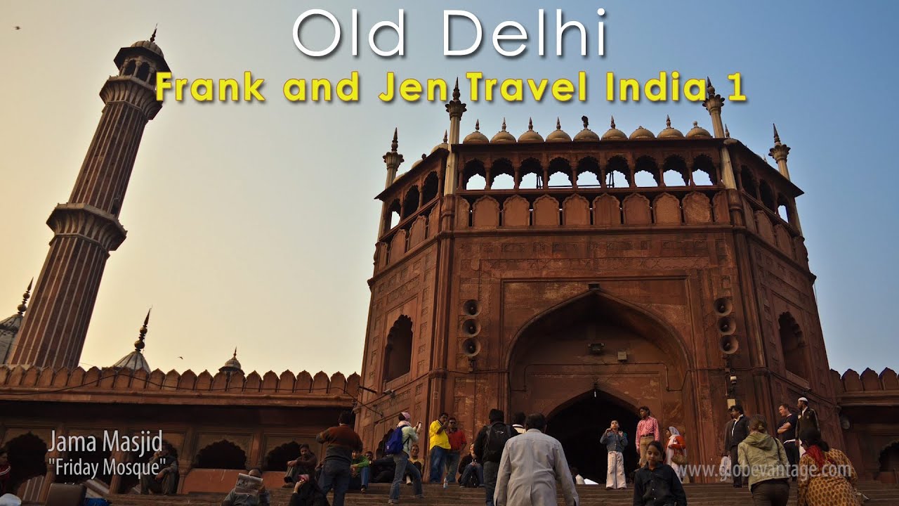 Old Delhi & Karim's Restaurant - Frank & Jen Travel India 1 - YouTube