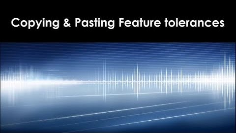 FARO CAM2 Measure 10   Copy and  Paste Tolerances