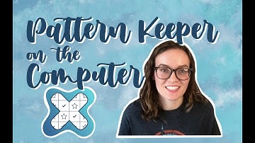 How to Use Pattern Keeper on the Computer - Frizzy Lizzie Stitches