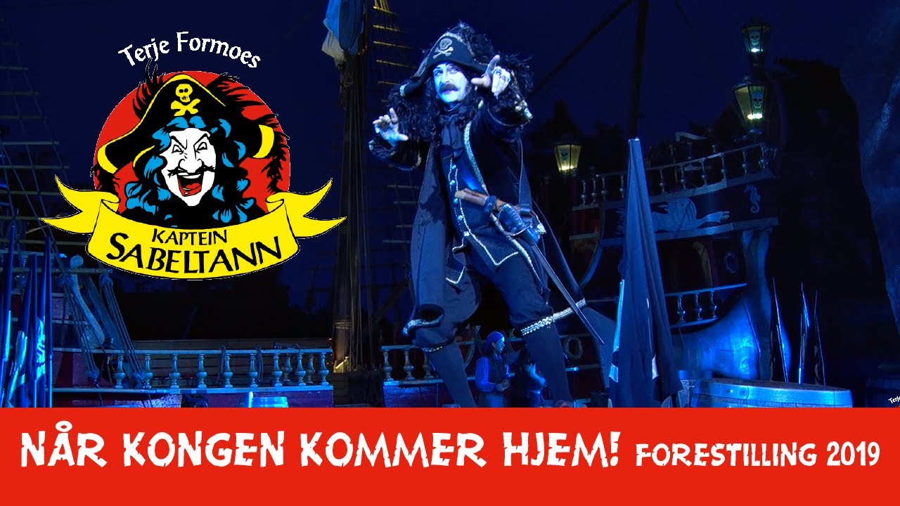 NÅR KONGEN KOMMER HJEM! Kaptein Sabeltann-forestilling 2019