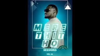 Merethitho sessions vol 46 (Mixed by Da-Joy)