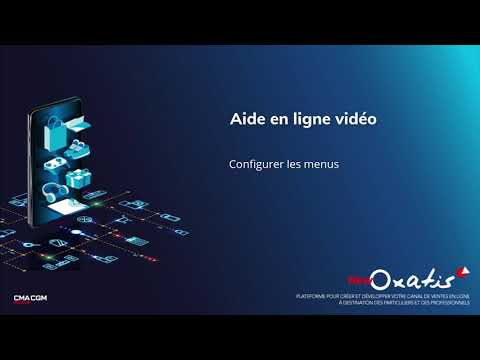 Aide en ligne en vidéo NewOxatis - Premiers pas - Configurer les menus