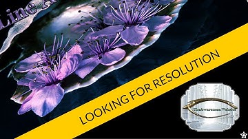 Looking For Resolution