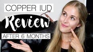 COPPER IUD REVIEW | My Experience After 6 Months | Jordan Cornwell