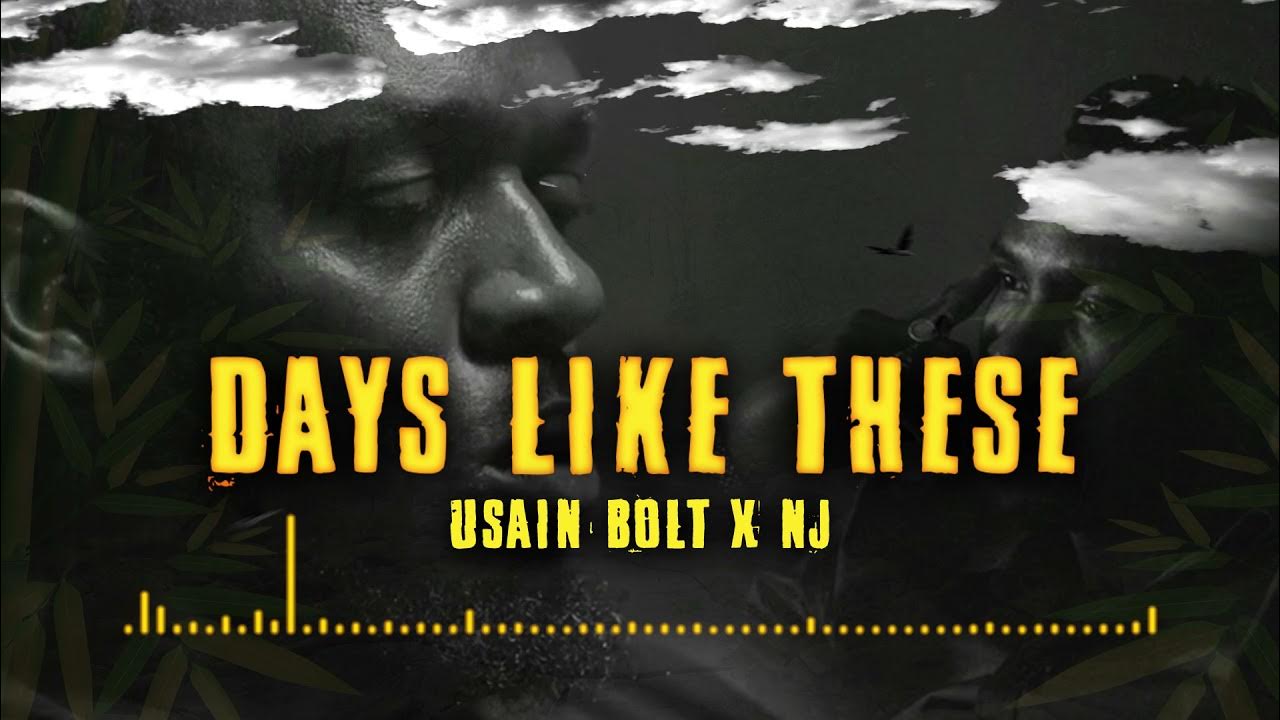 Usain Bolt, NJ - Days Like These (Official Lyric Video) Usain Bolt, NJ - Days Like These (Official Lyric Video)