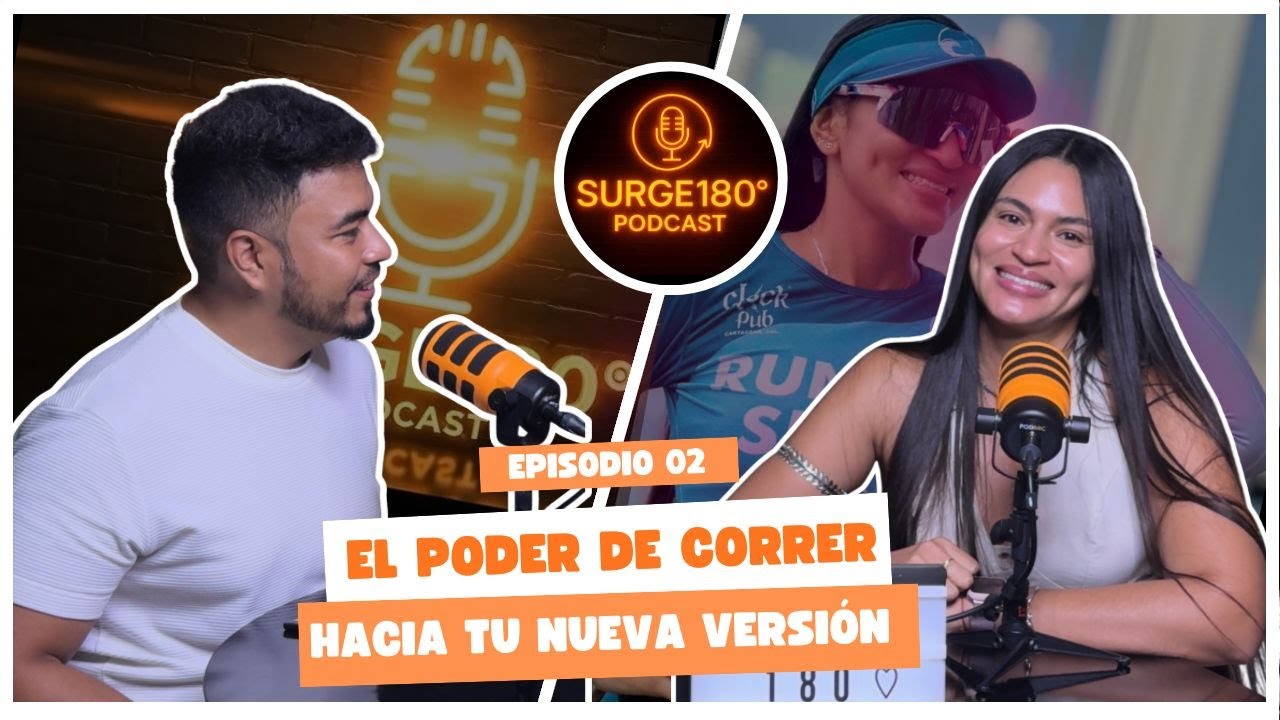EL PODER DE CORRER HACIA TU NUEVA VERSIÓN ( CON ROCHY CANABATE) Surge 180 podcast - Episodio #2
