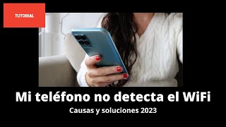 Mi móvil no se conecta a WiFi: soluciones 2023