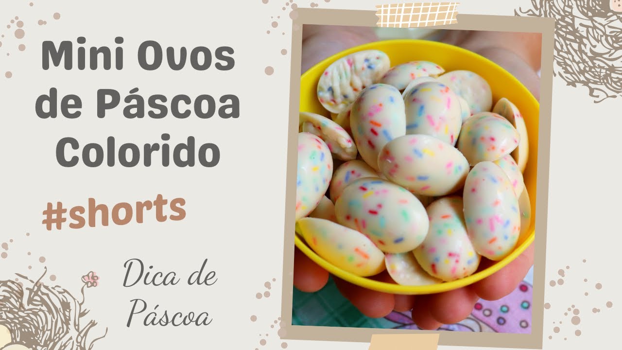 Mini Ovos de Páscoa Coloridos| @Priscila Piardi