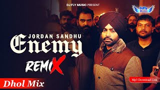 Jordan Sandhu Enemy Remix Dhol by Dj Fly Music Latest Punjabi Song 2024