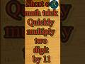 Quick Math Trick Simplify [quickly multiply two digit by 11] #shorts #mathstricks #mathtutorial