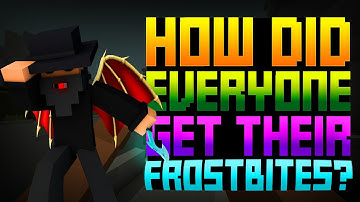 How did everyone get their Frostbites? (Krunker)