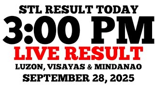 STL Result Today 3:00 PM Draw September 28, 2025 STL Luzon, Visayas and Mindanao LIVE Result