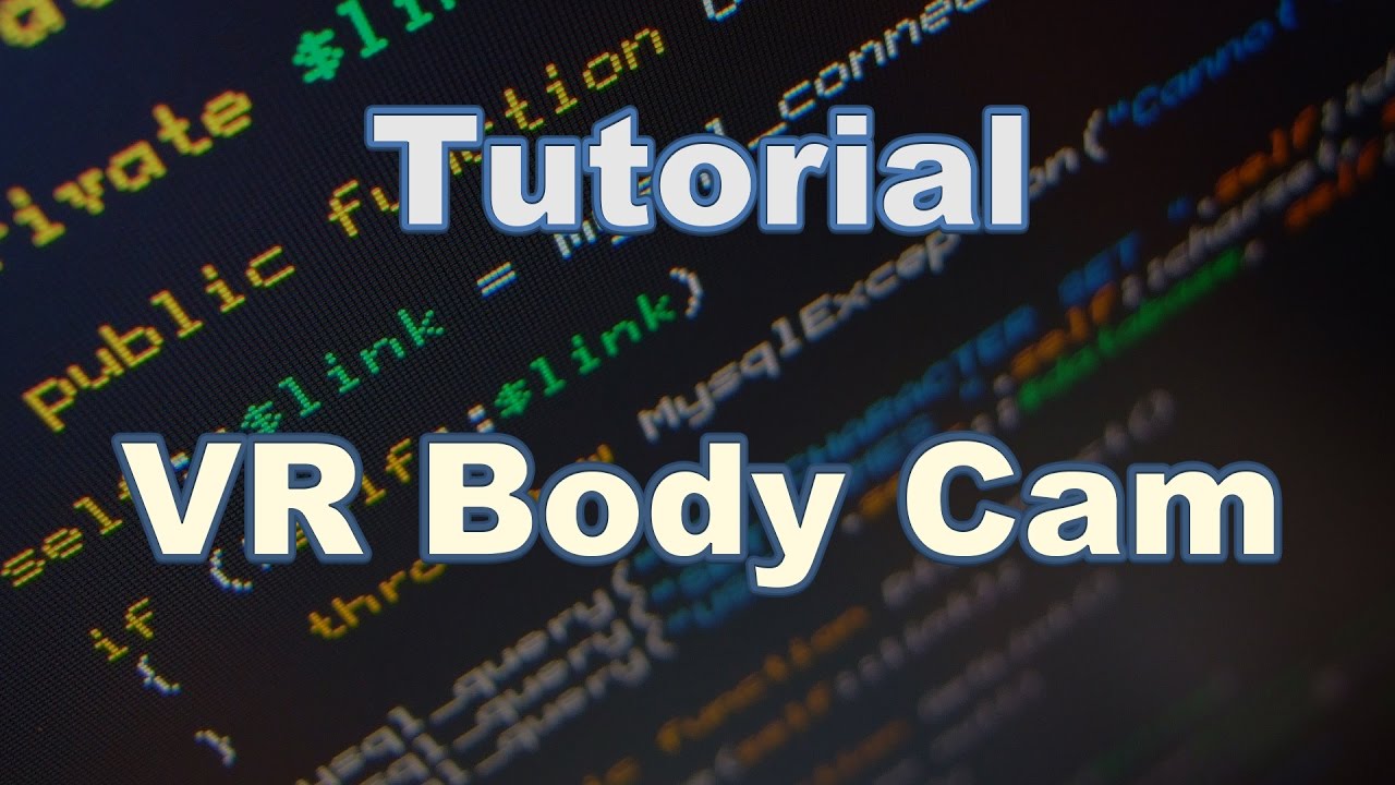 [Tutorial] VR Body Cam - YouTube